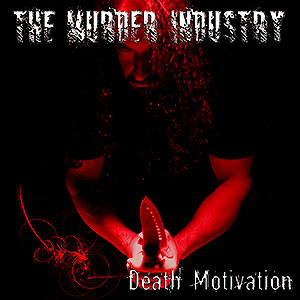 THE MURDER INDUSTRY - Death Motivation