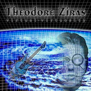 THEODORE ZIRAS - Virtual Virtuosity