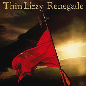 THIN LIZZY - Renegade