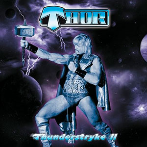 THOR (can) - Thunderstryke - II
