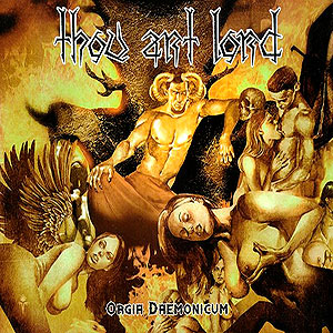 THOU ART LORD - Orgia Daemonicum