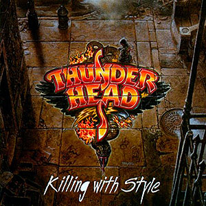 THUNDERHEAD - Killing with Style