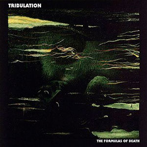TRIBULATION - The Formulas of Death