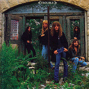 TROUBLE - Trouble (1990)