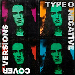 TYPE O NEGATIVE - Cover Versions