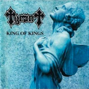 TYRANT (usa) - King of Kings
