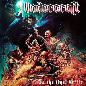 UNDERCROFT - ...To the Final Battle