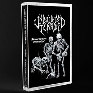 UNBOUNDED TERROR - Through the Dark Desperation