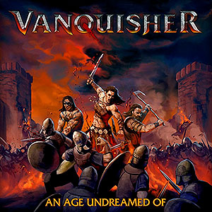 VANQUISHER - An Age Undreamed of