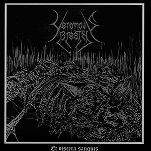 VENOMOUS BREATH - Et Viscera Sanguis