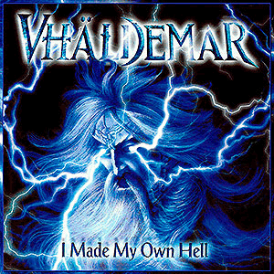 VHÄLDEMAR - [black] I Made My Own Hell