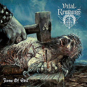 VITAL REMAINS - Icons of Evil