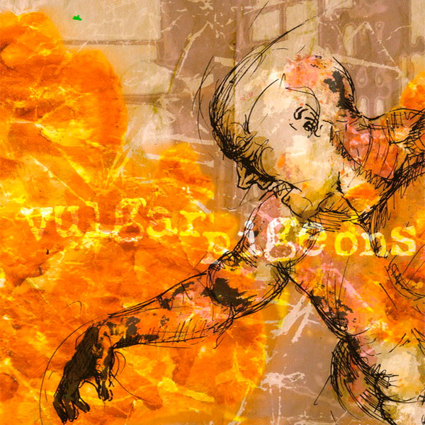 VULGAR PIGEONS - Burning Episode