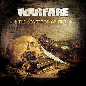 WARFARE - The Songbook of Filth