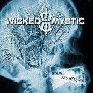 WICKED MYSTIC - Beware and Whisper