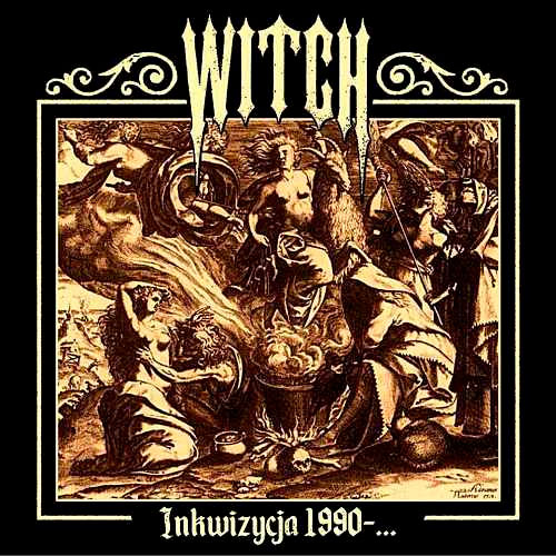 WITCH - Inkwizycja 1990-...