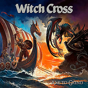 WITCH CROSS - Axe to Grind