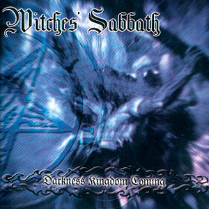 WITCHES' SABBATH - Darkness Kingdom Coming