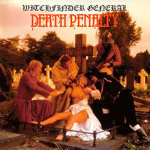 WITCHFINDER GENERAL - Death Penalty