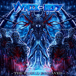 WRECK-DEFY - The World Enslaved