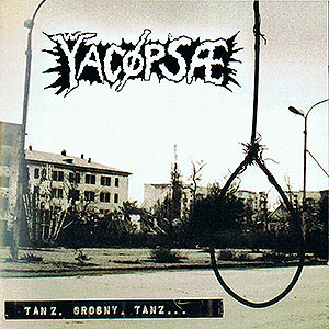 YACOPSAE - Tanz. Grosny. Tanz...