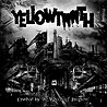 YELLOWTOOTH - Crushed by the Wheels of Progress